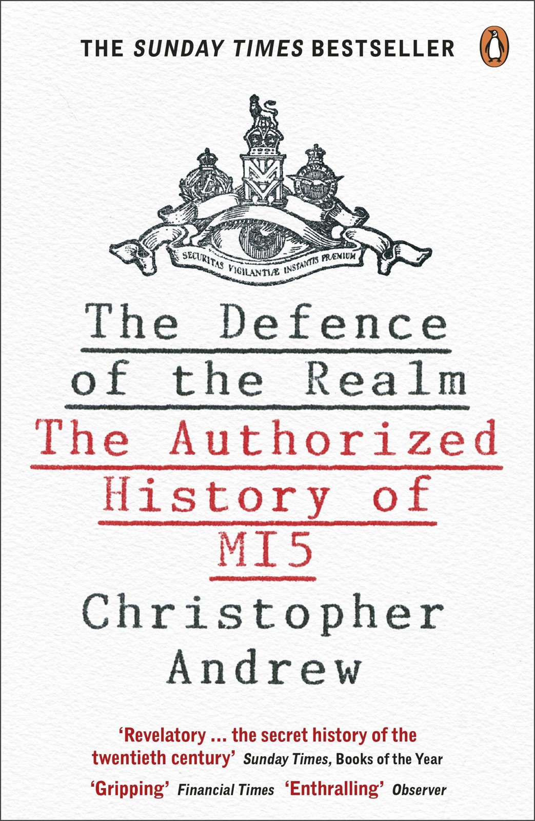 Defence of the Realm The Authorized History of MI5